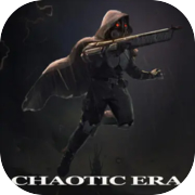 CHAOTIC ERA