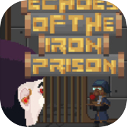 Echoes of the Iron Prison