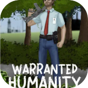 Warranted Humanity