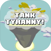 Tank Tyranny