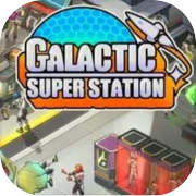 Galactic Super Station