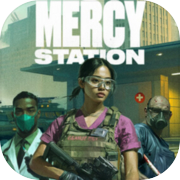 Mercy Station - Zombie Hospital Simulation