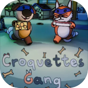 Croquettes Gang