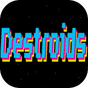 Destroids