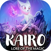 Kairo: Lore of the Magic