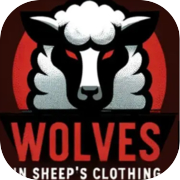 Wolves in Sheep's Clothing