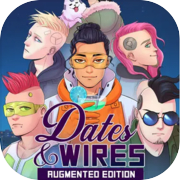 Dates & Wires: Augmented Edition