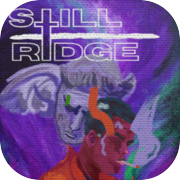 Still Ridge - 超常現象アドベンチャー ゲーム