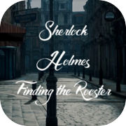 Sherlock Holmes: En busca del gallo
