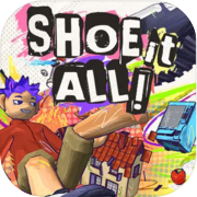 Shoe it All!
