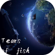 Tears of fish