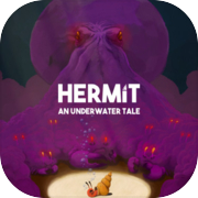 Hermit: an Underwater Tale