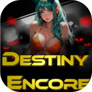 Destiny Encore