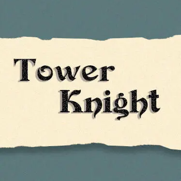 Tower Knight for Android/iOS - TapTap