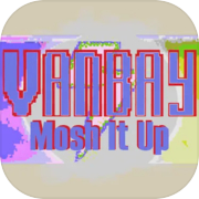VanBay – Mosh it Up