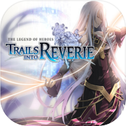 The Legend of Heroes: Trails into Reverie