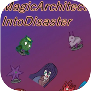 MagicArchitect_IntoDisaster