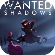 Wanted Shadows