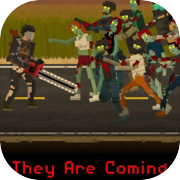 They Are Coming
