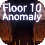 Floor 10 Anomaly