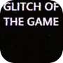 Glitch Of The Game