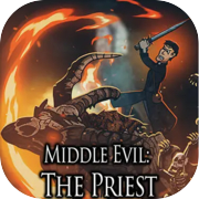 Middle Evil: The Priest