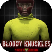Bloody Knuckles Street Boxing