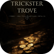 Trickster Trove