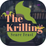 The Krilling: Scare Feast!