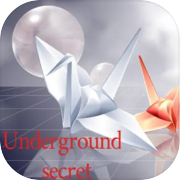 Underground secret