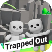 Trapped Out