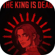 The King is Dead