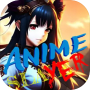 Anime Slayer