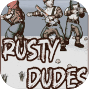 Rusty Dudes