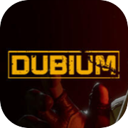 DUBIUM