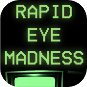 Rapid Eye Madness