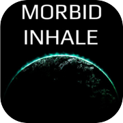 Morbid Inhale