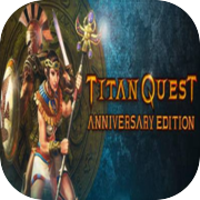 Titan Quest Anniversary Edition