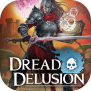 Dread Delusion