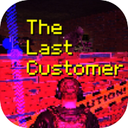 The Last Customer