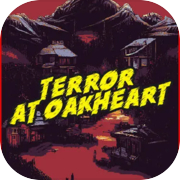 Terror At Oakheart