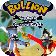 Bullion - The Curse of the Cut-Throat Cattle
