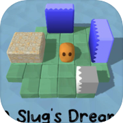A Slug's Dream