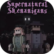 Supernatural Shenanigans