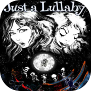 Just a Lullaby