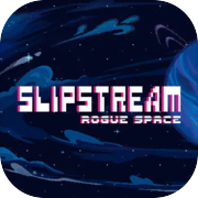 Slipstream : Espace voyou