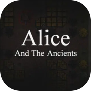 Alice and The Ancients