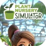 Plant Nursery Simulator