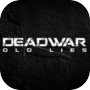 DEADWAR: OLD LIES