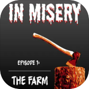 In Misery - Episódio 1: A Fazenda
